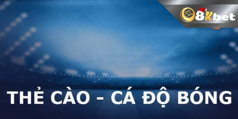 8KBET Hướng Dẫn Cá Độ Bóng Đá Bằng Thẻ Cào Điện Thoại Tham gia cá cược bóng đá bằng thẻ điện thoại là gì?
