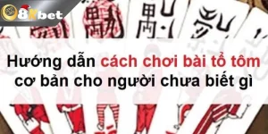 Cách Chơi Bài Tổ Tôm Từ A Đến Z