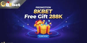 Nhà Cái 8KBET Tặng Tiền Cược Trải Nghiệm